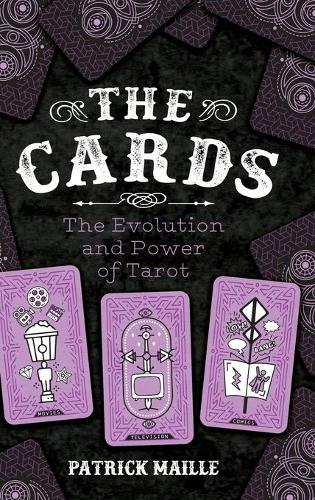 Бумажная книга «The Cards: The Evolution and Power of Tarot», автор Патрик Майе - фото №1