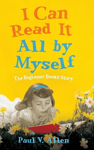 Бумажная книга «I Can Read It All by Myself: The Beginner Books Story», автор Пол В. Аллен - фото №1