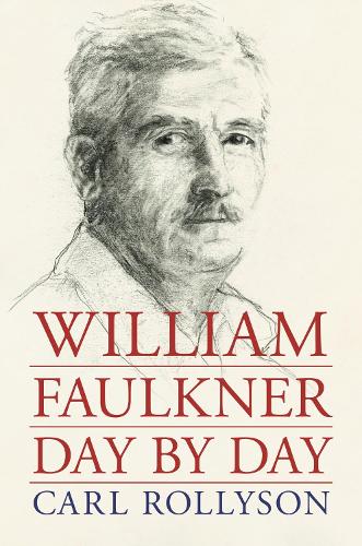 Бумажная книга «William Faulkner Day by Day», автор Карл Роллисон - фото №1
