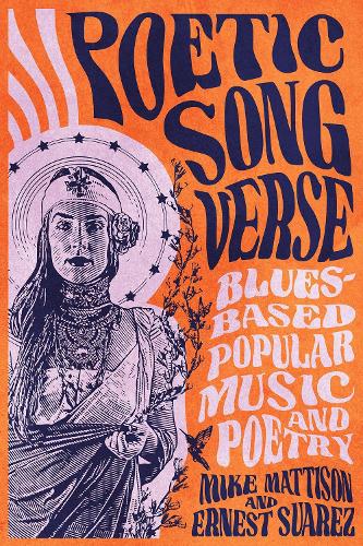 Паперова книга «Poetic Song Verse: Blues-Based Popular Music and Poetry», авторів Ернест Суарес, Майк Меттісон - фото №1