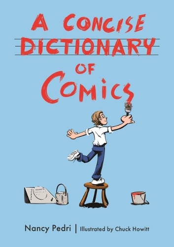 Паперова книга «A Concise Dictionary of Comics», авторів Чак Хауітт, Ненсі Педрі - фото №1