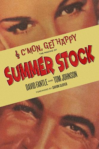 Паперова книга «C'mon, Get Happy: The Making of Summer Stock», авторів Девід Фантл, Савіон Гловер - фото №1