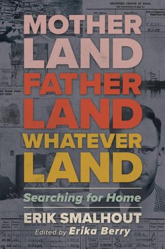 Бумажная книга «Motherland, Fatherland, Whateverland: Searching for Home», автор Эрик Смальхаут - фото №1