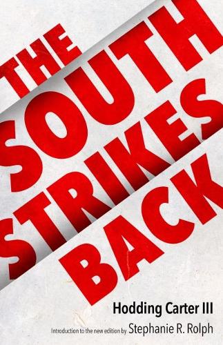Бумажная книга «The South Strikes Back», авторов Ходдинг Картер III, Стефани Р. Рольф - фото №1