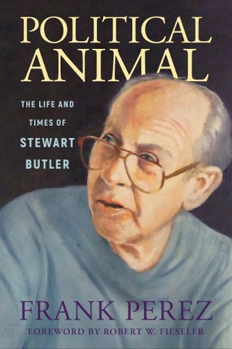 Бумажная книга «Political Animal: The Life and Times of Stewart Butler», авторов Фрэнк Перес, Роберт В. Физелер - фото №1