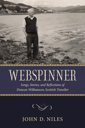 Бумажная книга «Webspinner: Songs, Stories, and Reflections of Duncan Williamson, Scottish Traveller», авторов Алан Найлс, Хелен Беккард Найлс, Джон Д. Найлс, Леонард Яренский - фото №1