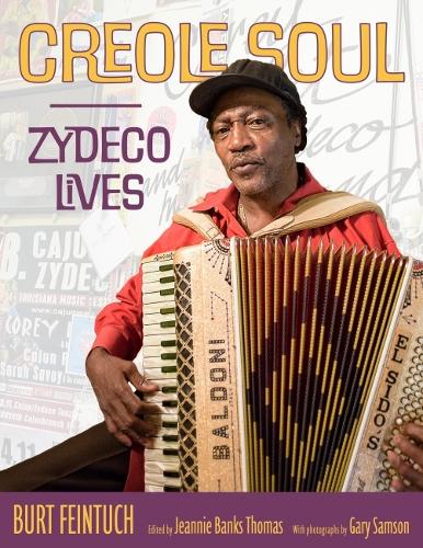 Бумажная книга «Creole Soul: Zydeco Lives», авторов Берт Файнтух, Гэри Самсон - фото №1