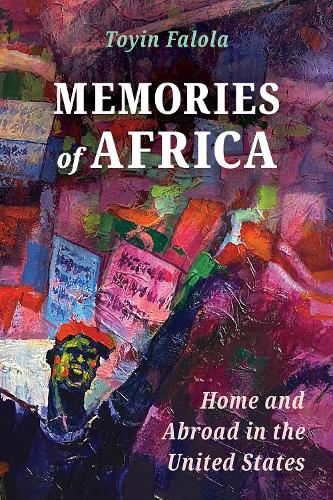 Бумажная книга «Memories of Africa: Home and Abroad in the United States», автор Тойин Фалола - фото №1