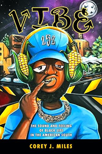 Бумажная книга «Vibe: The Sound and Feeling of Black Life in the American South», автор Кори Дж. Майлз - фото №1