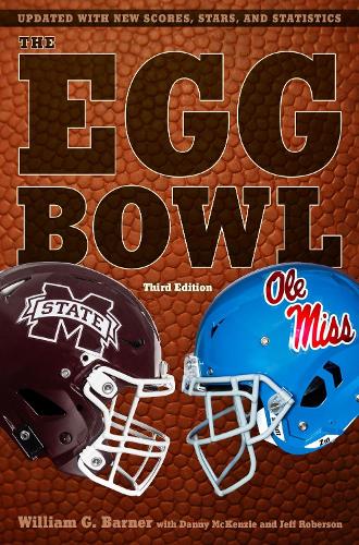 Паперова книга «The Egg Bowl: Mississippi State vs. Ole Miss, Third Edition», автор Вільям Г. Барнер - фото №1