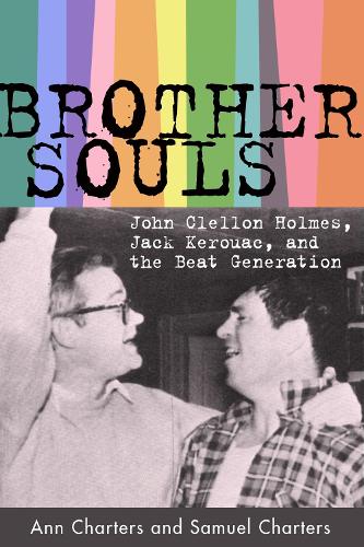 Бумажная книга «Brother-Souls: John Clellon Holmes, Jack Kerouac, and the Beat Generation», автор Сэмюэл Чартерс - фото №1