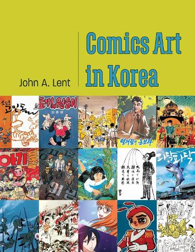 Паперова книга «Comics Art in Korea», автор Джон А. Лент - фото №1