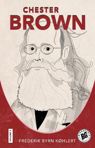 Бумажная книга «Chester Brown», автор Фредерик Бёрн Кёлерт - фото №1