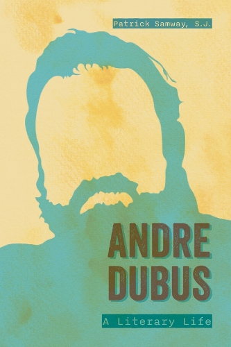 Paper book «Andre Dubus: A Literary Life», author Patrick Samway - фото №1