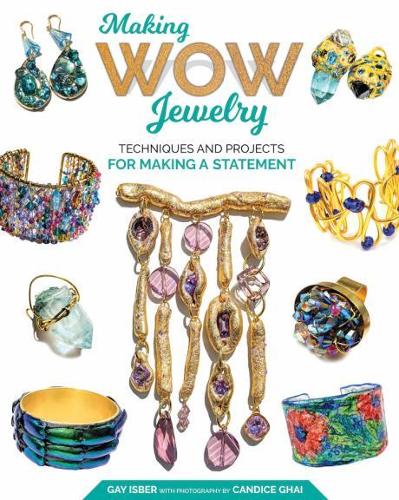 [object Object] «Making Wow Jewelry: Techniques and Projects for Making a Statement», авторов Кэндис Гай, Гей Исбер - фото №1