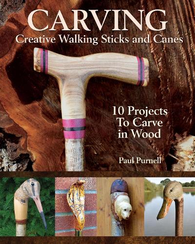 Паперова книга «Carving Creative Walking Sticks and Canes: 10 Projects to Carve in Wood», автор Пол Пурнелл - фото №1