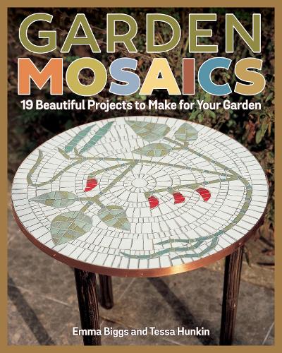 Бумажная книга «Garden Mosaics: 19 Beautiful Projects to Make for Your Garden», авторов Эмма Биггс, Тесса Ханкин - фото №1