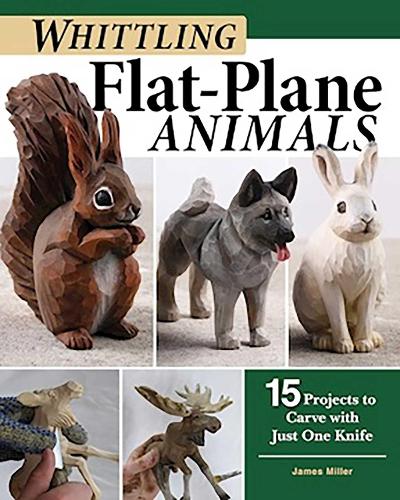 Бумажная книга «Whittling Flat-Plane Animals: 15 Projects to Carve with Just One Knife», автор Джеймс Рэй Миллер - фото №1