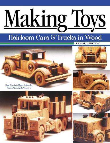 Бумажная книга «Making Toys, Revised Edition: Heirloom Cars & Trucks in Wood», автор Роджер Шредер - фото №1
