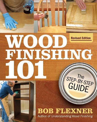 Паперова книга «Wood Finishing 101, Revised Edition», автор Боб Флекснер - фото №1