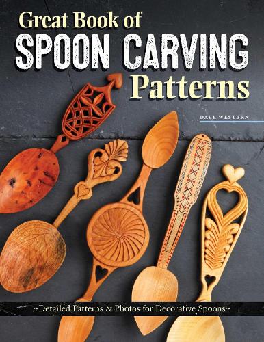 Паперова книга «Great Book of Spoon Carving Patterns: Detailed Patterns & Photos for Decorative Spoons», автор Девід Вестерн - фото №1
