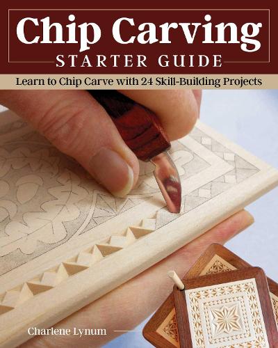 Бумажная книга «Chip Carving Starter Guide: Learn to Chip Carve with 24 Skill-Building Projects», автор Шарлин Линум - фото №1