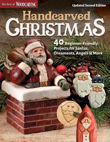 Паперова книга «Handcarved Christmas, Updated Second Edition: 40 Beginner-Friendly Projects for Santas, Ornaments, Angels & More», автор Редактори Woodcarving Illustrated - фото №1