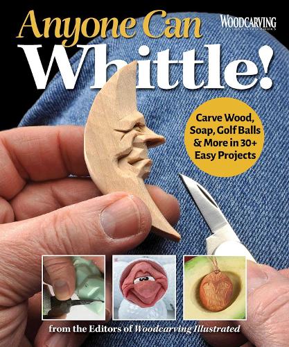 Бумажная книга «Anyone Can Whittle!: Carve Wood, Soap, Golf Balls & More in 30+ Easy Projects», автор Редакторы Woodcarving Illustrated - фото №1