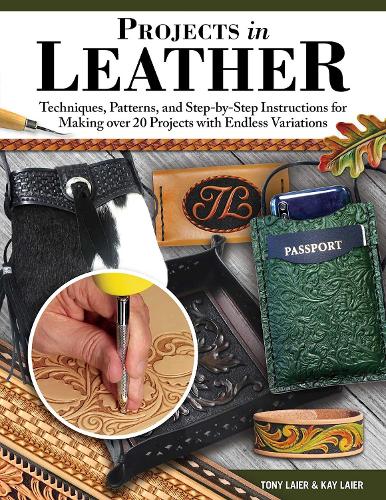 [object Object] «Projects in Leather: Techniques, Patterns, and Step-by-Step Instructions for Making over 20 Projects with Endless Variations», автор Кей Лаєр - фото №1