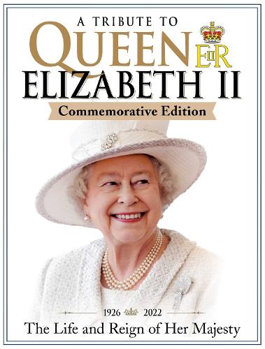 Бумажная книга «A Tribute to Queen Elizabeth II, Commemorative Edition: 1926-2022 The Life and Reign of Her Majesty», авторов Джон Райт, Джун Вулертон, Скотт Ривз - фото №1