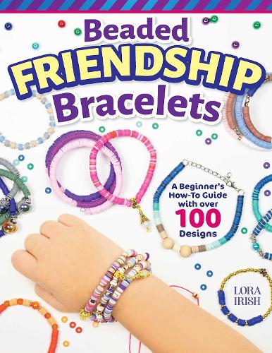 [object Object] «Beaded Friendship Bracelets: A Beginner's How-To Guide with Over 100 Designs», автор Лора С. Айріш - фото №1