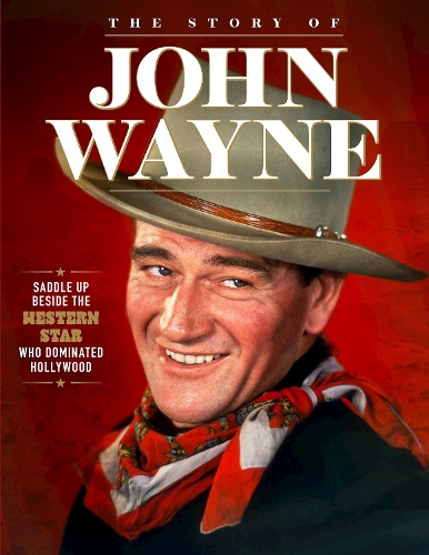 Паперова книга «Story of John Wayne: The Ultimate Collector's Guide» - фото №1