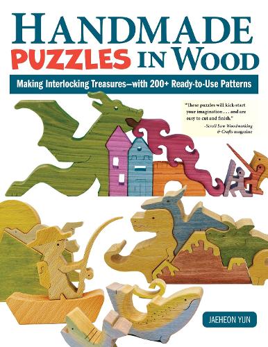 Паперова книга «Handmade Puzzles in Wood: Making Interlocking Treasures-with 200+ Ready-to-Use Patterns», автор Чже Хон Юн - фото №1