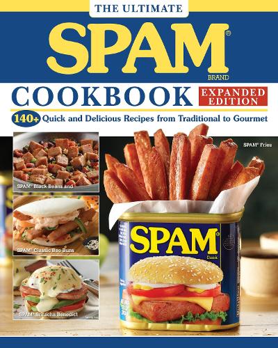 [object Object] «The Ultimate SPAM Cookbook Expanded Edition: 140+ Quick and Delicious Recipes from Traditional to Gourmet», автор Hormel Foods - фото №1
