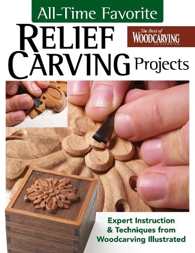 [object Object] «All-Time Favorite Relief Carving Projects: Expert Instruction and Techniques from Woodcarving Illustrated», автор Редактори Woodcarving Illustrated - фото №1