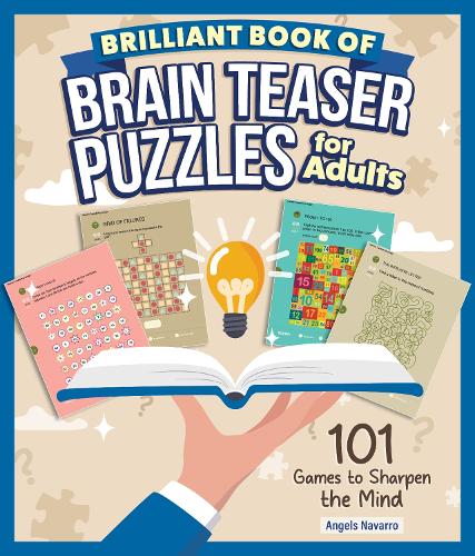 Бумажная книга «Brilliant Brain Teaser Puzzles for Adults: 101 Games to Sharpen the Mind», автор Анхель Наварро - фото №1