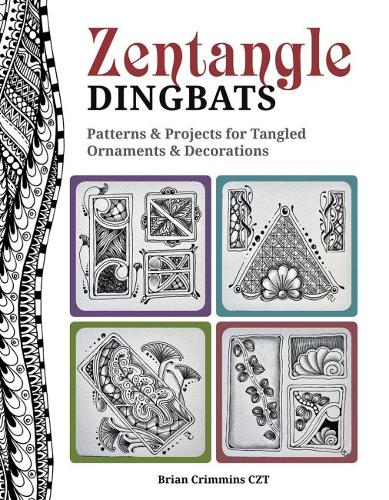 Бумажная книга «Zentangle Dingbats: Patterns & Projects for Dynamic Tangled Ornaments & Decorations», автор Брайан Кримминс - фото №1