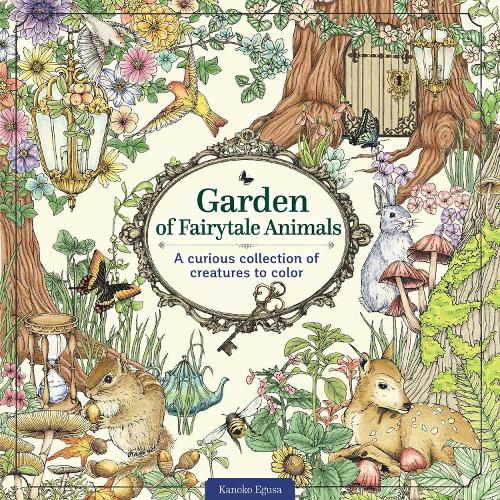 Бумажная книга «Garden of Fairytale Animals: A Curious Collection of Creatures to Color», автор Каноко Эгуса - фото №1