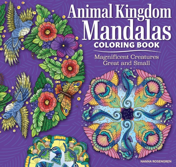 Бумажная книга «Animal Kingdom Mandalas Coloring Book: Magnificent Creatures Great and Small», автор Нанна Розенгрен - фото №1