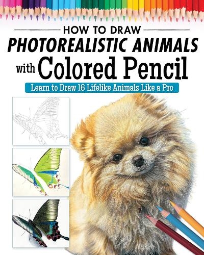 Бумажная книга «How to Draw Photorealistic Animals with Colored Pencil: Learn to Draw 16 Lifelike Animals like a Pro», автор Irodoreal - фото №1