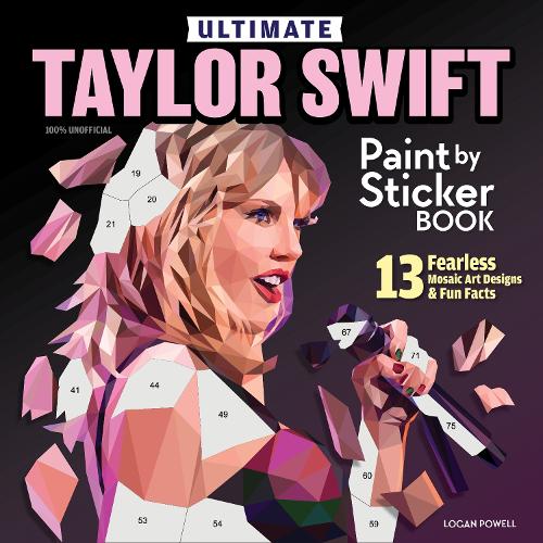 Бумажная книга «Ultimate Taylor Swift Paint by Sticker Book: 13 Fearless Mosaic Art Designs & Fun Facts» - фото №1