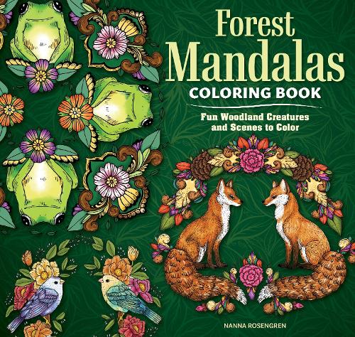 Бумажная книга «Forest Mandalas Coloring Book: Fun Woodland Creatures and Scenes to Color», автор Нанна Розенгрен - фото №1