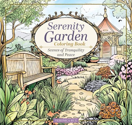 Бумажная книга «Serenity Garden Coloring Book: Scenes of Tranquility and Peace», автор Вероника Хью - фото №1