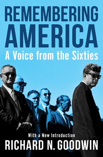 Бумажная книга «Remembering America: A Voice from the Sixties», автор Ричард Н. Гудвин - фото №1
