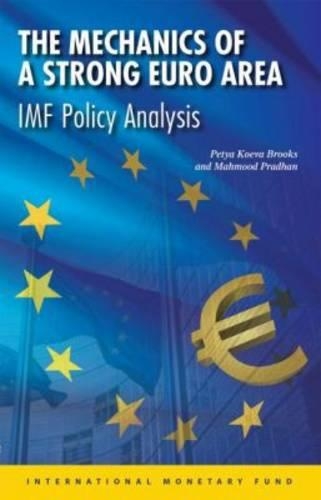 Бумажная книга «The mechanics of a strong Euro area: IMF policy analysis», авторов Махмуд Прадхан, Петя Коева Брукс - фото №1
