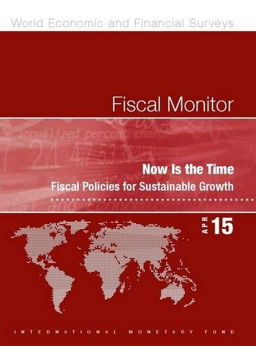 Бумажная книга «Fiscal monitor: now is the time, fiscal policies for sustainable growth», автор Международный Валютный Фонд - фото №1
