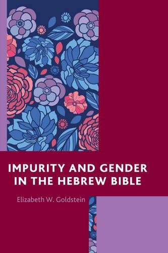 Паперова книга «Impurity and Gender in the Hebrew Bible», автор Елізабет В. Голдштейн - фото №1