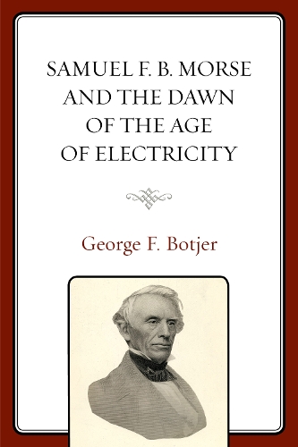 Бумажная книга «Samuel F. B. Morse and the Dawn of the Age of Electricity», автор Джордж Ф. Ботджер - фото №1