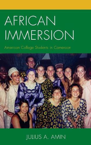Паперова книга «African Immersion: American College Students in Cameroon», автор Джуліус А. Амін - фото №1