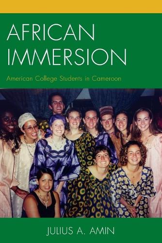 Паперова книга «African Immersion: American College Students in Cameroon», автор Джуліус А. Амін - фото №1